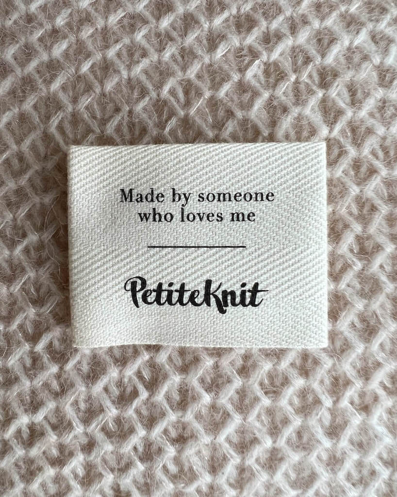 PetiteKnit -"Made by someone who loves me" - Label