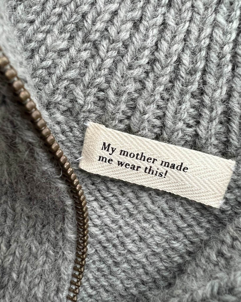 "My mother made me wear this!" - Label