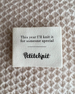 PetiteKnit - "This year I'll knit it for someone special" - Label